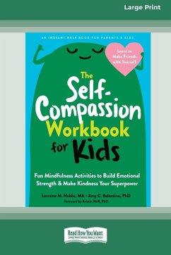 The Self-Compassion Workbook for Kids - Hobbs, Lorraine M.