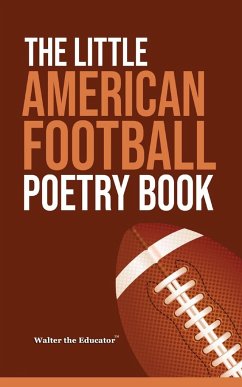 The Little American Football Poetry Book - Walter the Educator