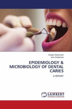 EPIDEMIOLOGY & MICROBIOLOGY OF DENTAL CARIES