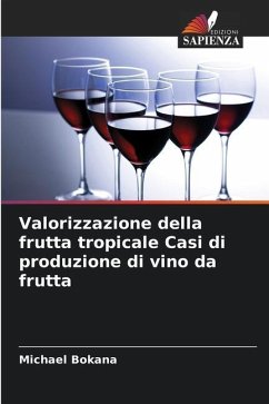 Valorizzazione della frutta tropicale Casi di produzione di vino da frutta - Bokana, Michael