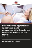 Le syndrome hypertensif spécifique de la grossesse et le besoin de soins sur le marché du travail