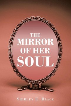 The Mirror of Her Soul - Black, Shirley E