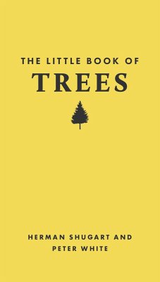 The Little Book of Trees - Shugart, Herman (W. W. Corcoran Professor of Natural History (Emerit; White, Peter (Professor)