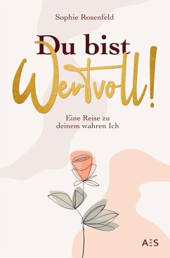 Du bist wertvoll! - Rosenfeld, Sophie