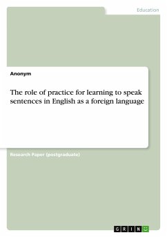 The role of practice for learning to speak sentences in English as a foreign language