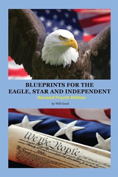 Blueprints for the Eagle, Star, and Independent - Good, Will