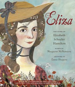 Eliza: The Story of Elizabeth Schuyler Hamilton - McNamara, Margaret; Shapiro, Esme