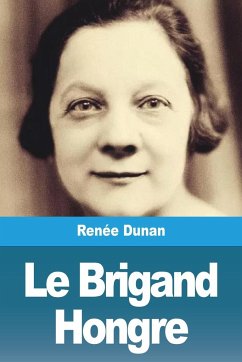 Le Brigand Hongre - Dunan, Renée