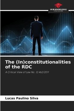 The (In)constitutionalities of the RDC - Silva, Lucas Paulino