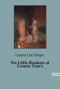 Six Little Bunkers at Cousin Tom's - Lee Hope, Laura