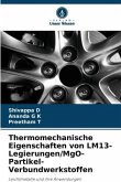 Thermomechanische Eigenschaften von LM13-Legierungen/MgO-Partikel-Verbundwerkstoffen