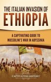 The Italian Invasion of Ethiopia The Italian Invasion of Ethiopia