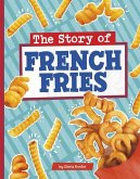 The Story of French Fries