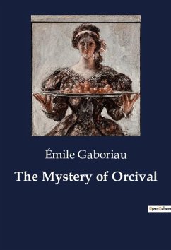 The Mystery of Orcival - Gaboriau, Émile