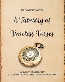 A Tapestry of Timeless Verses: An Anthology of Futuristic and Historical Poetry