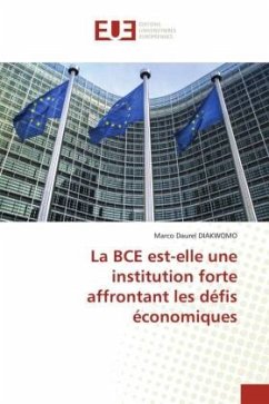 La BCE est-elle une institution forte affrontant les défis économiques - DIAKWOMO, Marco Daurel