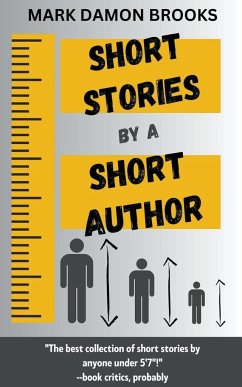 Short Stories by a Short Author - Brooks, Mark Damon