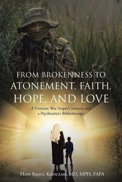 From Brokenness to Atonement, Faith, Hope, and Love - Khouzam MD MPH FAPA, Hani Raoul