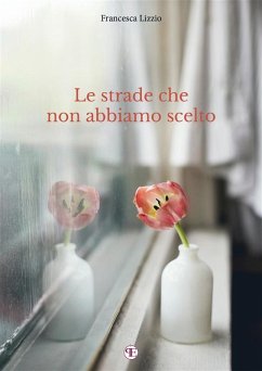Cover Le strade che non abbiamo scelto (eBook, ePUB)