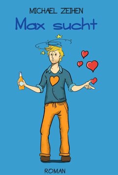 Max sucht (eBook, ePUB) - Zeihen, Michael