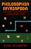 Philosophia Myriapoda: The Wise Teachings of a 1980s Arcade Game (eBook, ePUB)