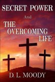 SECRET POWER and THE OVERCOMING LIFE (eBook, ePUB)