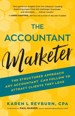 Cover The Accountant Marketer: The Structured Approach Any Accountant Can Follow to Attract Clients They Love (eBook, ePUB)