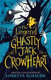 The Legend of Ghastly Jack Crowheart (eBook, ePUB)