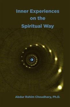 Inner Experiences on the Spiritual Way (eBook, ePUB) - Choudhary, Abdur Rahim