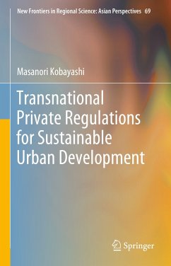 Transnational Private Regulations for Sustainable Urban Development (eBook, PDF) - Kobayashi, Masanori