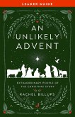 An Unlikely Advent Leader Guide (eBook, ePUB)