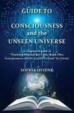 Guide to Consciousness and the Unseen Universe (eBook, ePUB) Guide to Consciousness and the Unseen Universe (eBook, ePUB)