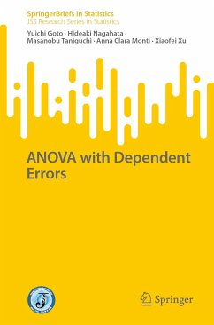 ANOVA with Dependent Errors (eBook, PDF) - Goto, Yuichi; Nagahata, Hideaki; Taniguchi, Masanobu; Monti, Anna Clara; Xu, Xiaofei