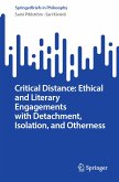 Critical Distance: Ethical and Literary Engagements with Detachment, Isolation, and Otherness (eBook, PDF)