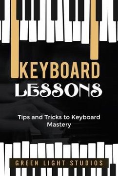 KEYBOARD LESSONS (eBook, ePUB) - Studios, Green Light