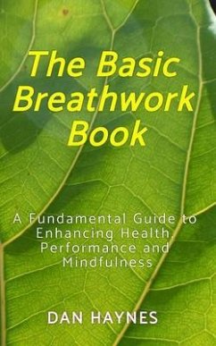 The Basic Breathwork Book (eBook, ePUB) - Haynes, Dan