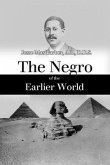 The Negro of the Earlier World (eBook, ePUB)