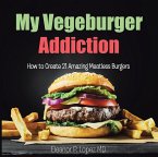 My Vegeburger Addiction (eBook, ePUB)
