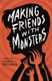 Making Friends With Monsters (eBook, ePUB) Making Friends With Monsters (eBook, ePUB)
