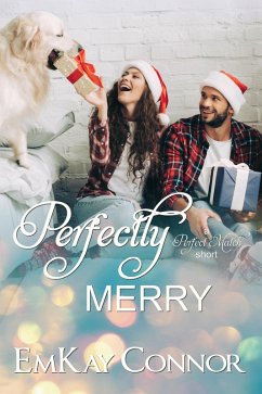 Perfectly Merry (A Perfect Match Short) (eBook, ePUB) - Connor, Emkay