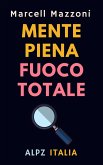 Mente Piena Fuoco Totale (Raccolta Produttività, #5) (eBook, ePUB)