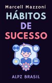 Hábitos De Sucesso (Coleção Produtividade, #6) (eBook, ePUB)