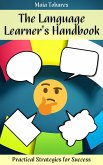 The Language Learner's Handbook: Practical Strategies for Success (eBook, ePUB)