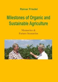 Milestones of organic and sustainable agriculture (eBook, ePUB) - Friedel, Rainer