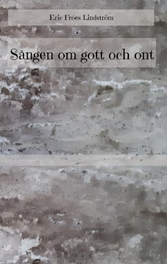 Sången om gott och ont (eBook, ePUB)