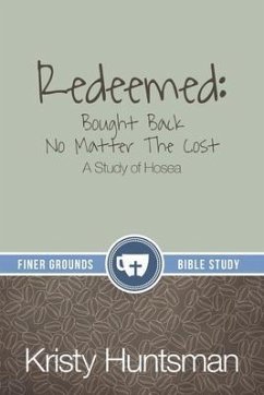 Redeemed: Bought Back No Matter The Cost (eBook, ePUB) - Huntsman, Kristy