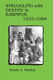 Struggling with Destiny in Karimpur, 1925-1984 (eBook, ePUB)