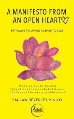 A Manifesto From an Open Heart (eBook, ePUB) - Yin-Lo, Saulan Beverly