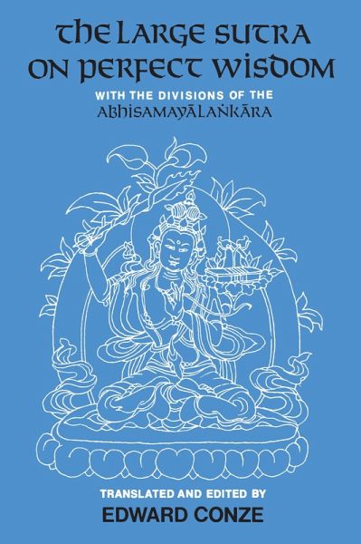 The Large Sutra on Perfect Wisdom (eBook, ePUB) The Large Sutra on Perfect Wisdom (eBook, ePUB)
