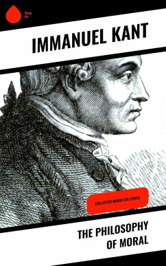 The Philosophy of Moral (eBook, ePUB) - Kant, Immanuel
